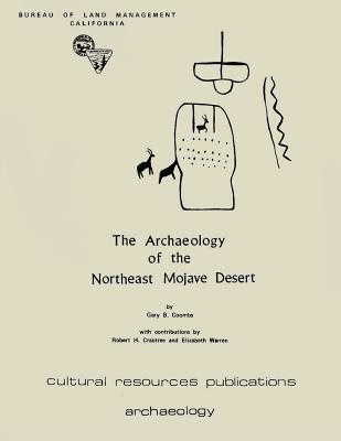 The Archaeology Of The Northeast Mojave Desert