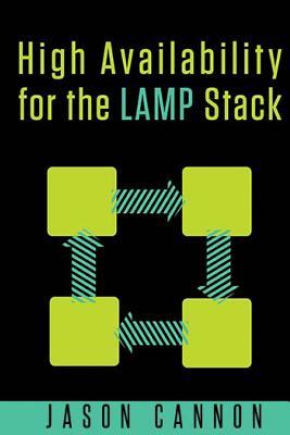 High Availability for the LAMP Stack: Eliminate Single Points of Failure and Increase Uptime for Your Linux, Apache, MySQL, and PHP Based Web Applicat Subscription