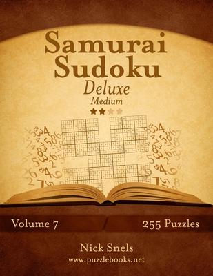 Samurai Sudoku Deluxe - Medium - Volume 7 - 255 Logic Puzzles