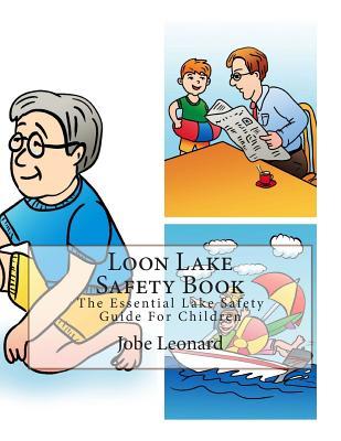 Loon Lake Safety Book: The Essential Lake Safety Guide For Children