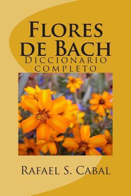 Flores de Bach: Diccionario completo