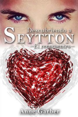 Descubriendo a Seytton -El reencuentro-