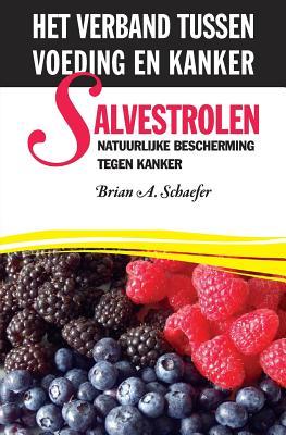 Salvestrolen: Natuurlijke bescherming tegen kanker: het verband tussen voeding en kanker