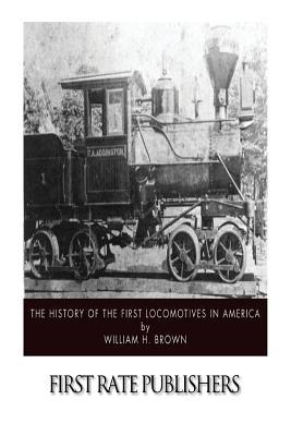 The History of the First Locomotives in America