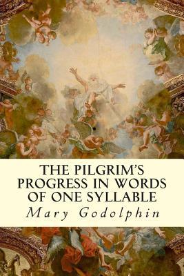 The Pilgrim's Progress In Words of One Syllable