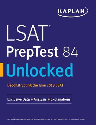 LSAT PrepTest 84 Unlocked: Exclusive Data + Analysis + Explanations