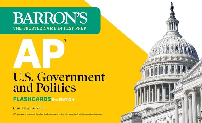 AP U.S. Government and Politics Flashcards, Fifth Edition: Up-To-Date Review