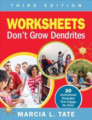 Worksheets Don&#8242;t Grow Dendrites: 20 Instructional Strategies That Engage the Brain