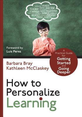 How to Personalize Learning: A Practical Guide for Getting Started and Going Deeper