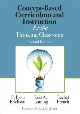 Concept-Based Curriculum and Instruction for the Thinking Classroom