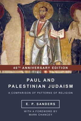 Paul and Palestinian Judaism: 40th Anniversary Edition