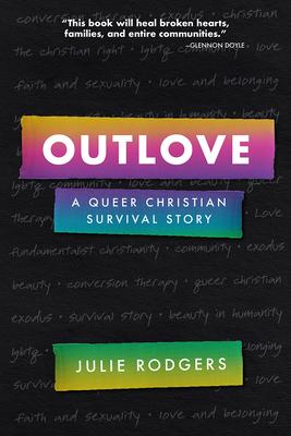 Outlove: A Queer Christian Survival Story