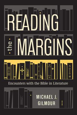 Reading the Margins: Encounters with the Bible in Literature