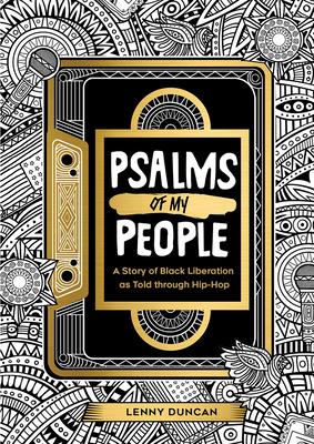 Psalms of My People: A Story of Black Liberation as Told through Hip-Hop