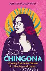 Chingona: Owning Your Inner Badass for Healing and Justice Subscription