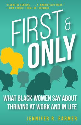 First and Only: What Black Women Say about Thriving at Work and in Life