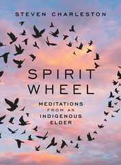 Spirit Wheel: Meditations from an Indigenous Elder Subscription