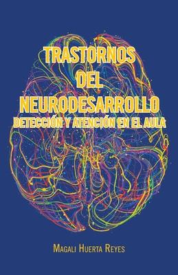 Trastornos Del Neurodesarrollo Deteccin Y Atencin En El Aula