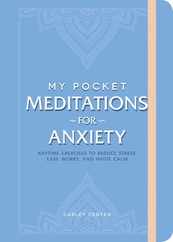My Pocket Meditations for Anxiety: Anytime Exercises to Reduce Stress, Ease Worry, and Invite Calm Subscription