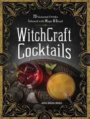 Witchcraft Cocktails: 70 Seasonal Drinks Infused with Magic & Ritual Subscription