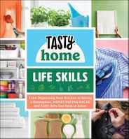 Tasty Home: Life Skills: From Organizing Your Kitchen to Saving a Houseplant, Money-Saving Hacks and Easy Diys You Need to Know Subscription