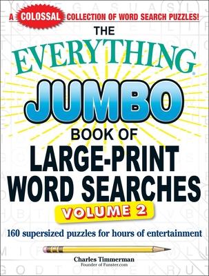 The Everything Jumbo Book of Large-Print Word Searches, Volume 2: 160 Supersized Puzzles for Hours of Entertainment Subscription