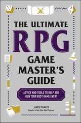 The Ultimate RPG Game Master's Guide: Advice and Tools to Help You Run Your Best Game Ever! Subscription