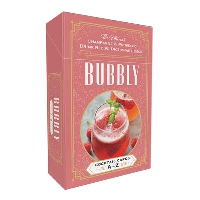 Bubbly Cocktail Cards A-Z: The Ultimate Champagne & Prosecco Drink Recipe Dictionary Deck