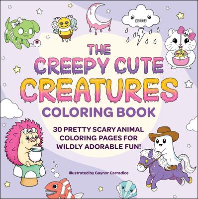The Creepy Cute Creatures Coloring Book: 30 Pretty Scary Animal Coloring Pages for Wildly Adorable Fun! Subscription