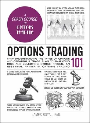 Options Trading 101: From Understanding the Types of Options and Creating a Trade Plan to Analyzing Risk and Selecting Strike Prices, an Essential Pri Subscription