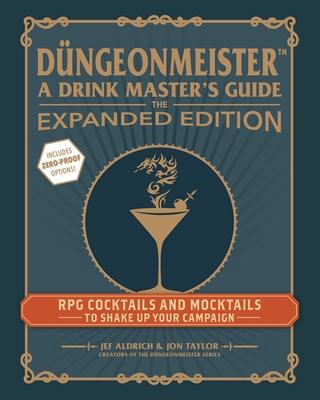 Dngeonmeister: The Expanded Edition: RPG Cocktails and Mocktails to Shake Up Your Campaign Subscription