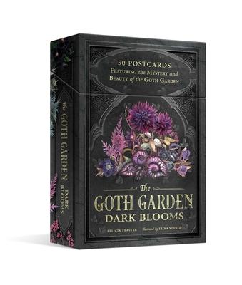 The Goth Garden: Dark Blooms: 50 Postcards Featuring the Mystery and Beauty of the Goth Garden Subscription