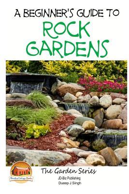 A Beginner's Guide to Rock Gardens