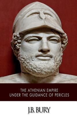 The Athenian Empire under the Guidance of Pericles