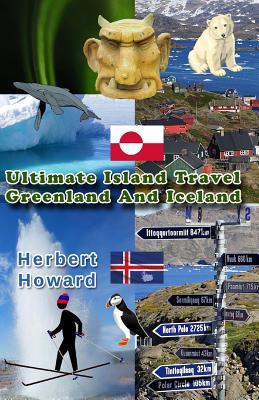 Ultimate Island Travel: Greenland And Iceland