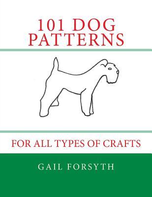 101 Dog Patterns: For All Types Of Crafts