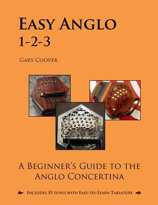 Easy Anglo 1-2-3: A Beginner's Guide to the Anglo Concertina