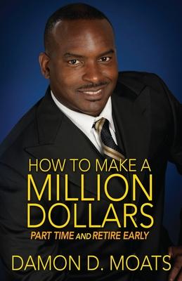 How To Make A Million Dollars Part Time and Retire Early Subscription