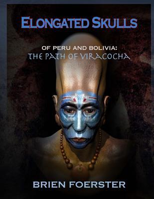 Elongated Skulls of Peru and Bolivia: The Path of Viracocha