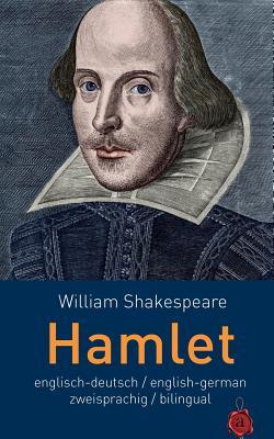 Hamlet. Shakespeare. zweisprachig / bilingual: Englisch-Deutsch English-German