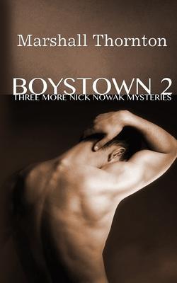 Boystown 2: Three More Nick Nowak Mysteries