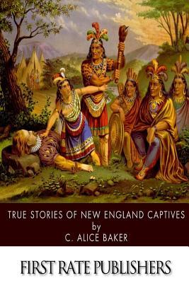 True Stories of New England Captives