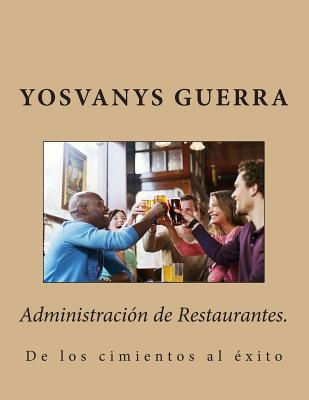 Administracin de Restaurantes.: De los cimientos al xito