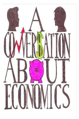 A Conversation About Economics