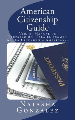 American Citizenship Guide: U.S. Citizenship Exam Preparation Manual