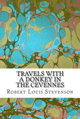 Travels With a Donkey in the Cevennes: (Robert Louis Stevenson Classics Collection)