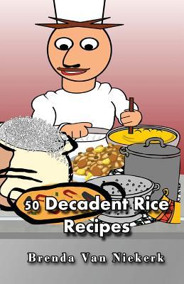 50 Decadent Rice Recipes