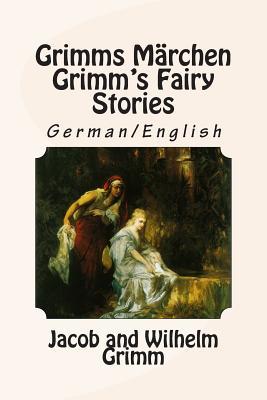 Grimms Mrchen / Grimm's Fairy Stories: Bilingual German/English