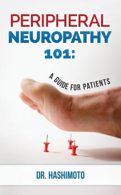 Peripheral Neuropathy 101: A Guide For Patients