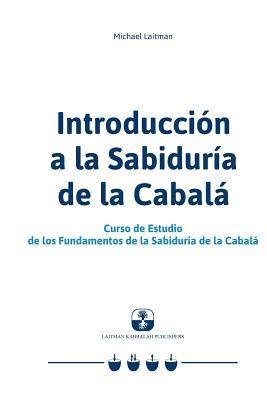 Introduccin a la Sabidura de la Cabal: Curso de Estudio de los Fundamentos de la Sabidura de la Cabal